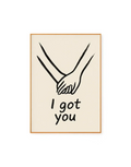 I Got You